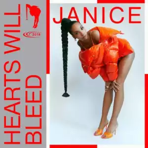 Janice - Hearts Will Bleed